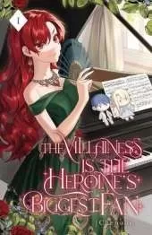 The Villainess is the Heroine's Biggest Fan: Volume I (Light Novel)