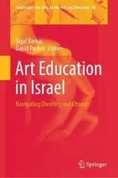 Art Education in Israel: Navigating Diversity and Change