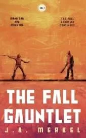 The Fall Gauntlet Omnibus, Volume 1: A Sci-Fi Adventure Series (Books 1-3)