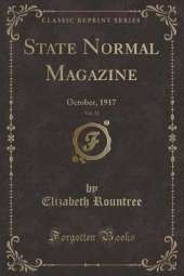 State Normal Magazine, Vol. 22: October, 1917 (Classic Reprint)