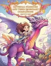 Mythical Warriors and Their Legendary Companions: Coloring Book: Embark on a Mythical Adventure with 50 Intricate Illustrations and Inspiring Quotes