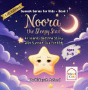 Noora the Sleepy Star: An Islamic Bedtime Story with Sunnah Dua for Kids (Gift Edition)