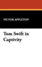 Tom Swift in Captivity