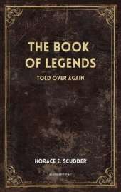 The Book of Legends: Told over again (New Illustrated Large Print Edition)