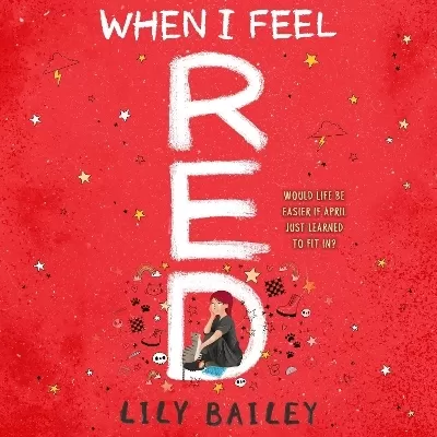 When I Feel Red: A powerful story of dyspraxia, identity and finding your place in the world