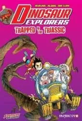 Dinosaur Explorers Vol. 4: Trapped in the Triassic