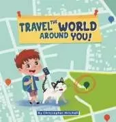 Travel the World Around You