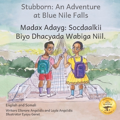 Stubborn: An Adventure at Blue Nile Falls in English and Somali