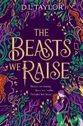 The Beasts We Raise