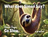 What Does Simon Say?: Simon Says: Go Slow