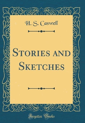 Stories and Sketches (Classic Reprint)