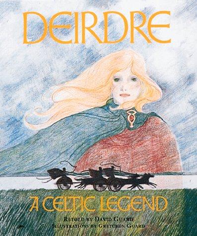 Deirdre: Celtic Legend