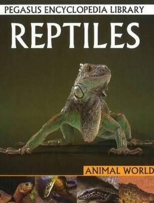Reptiles: Pegasus Encyclopedia Library