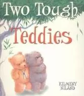 Two Tough Teddies: Little Hare Books