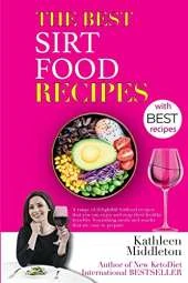 The Best Sirtfood Recipes: A range of delightful Sirtfood recipes that you can enjoy and reap their healthy benefits. Nourishing meals and snacks that are easy to prepare