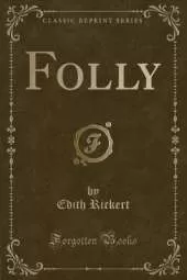 Folly (Classic Reprint)