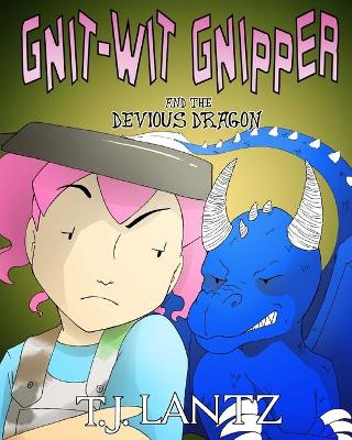 Gnit-Wit Gnipper and the Devious Dragon