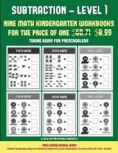 Taking Away for Preschoolers (Subtraction Level 1): 30 Black and White Preschool/Kindergarten Subtraction Worksheets (Includes 8 Additional Downloadable PDF Books Worth $60.71)