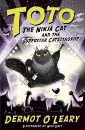 Toto the Ninja Cat and the Superstar Catastrophe: Book 3 - Funny and action-packed animal adventures with hilarious illustrations for kids aged 7-10