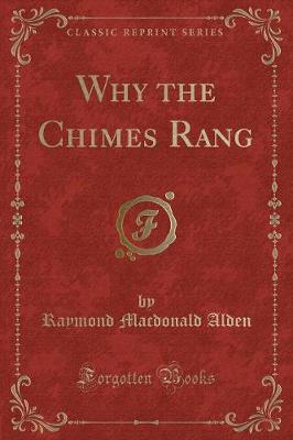 Why the Chimes Rang (Classic Reprint)