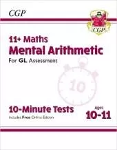 11+ GL 10-Minute Tests: Maths Mental Arithmetic - Ages 10-11 (with Online Edition): for the 2025 exams