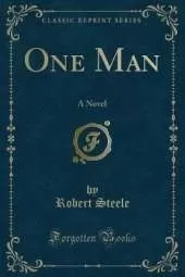 One Man: A Novel (Classic Reprint)
