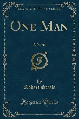 One Man: A Novel (Classic Reprint)