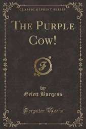 The Purple Cow! (Classic Reprint)