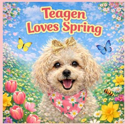 Teagen: Loves Spring