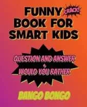 Funny Book for Smart Kids - Question and Answer + Would You Rather: Tricky Questions and Challenging Brain Teasers For Children That Even Teens and Adults Will ... Game Book With Answers - Top Gift Ideas) - OVER 120 ILLUSTRATED pages