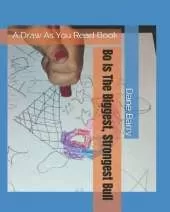 Bo Is The Biggest, Strongest Bull: A Draw As You Read Book