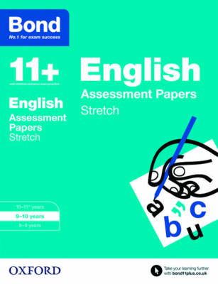 Bond 11+: English: Stretch Papers: 9-10 years