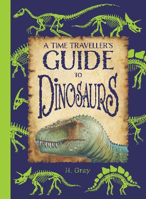 A Time Traveller's Guide to Dinosaurs