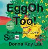 EggOh Too!: Broadcasting Love