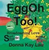 EggOh Too!: Broadcasting Love