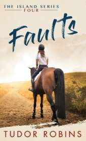 Faults: A story of family, friendship, summer love, and loyalty