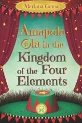 Amapola Ola in the Kingdom of the Four Elements: Fantasy, love, freedom and commitment to our planet