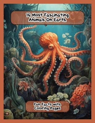 16 Most Fascinating Animals On Earth: Fun Facts with Coloring Pages