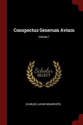 Conspectus Generum Avium; Volume 1