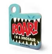 Roar! I’m a Dinosaur: An Interactive Mask Board Book with Eyeholes