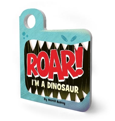 Roar! I’m a Dinosaur: An Interactive Mask Board Book with Eyeholes