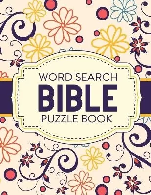 Word Search Bible Puzzle Book: Christian Living Puzzles and Games Spiritual Growth Worship Devotion