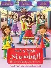 Let's Visit Mumbai! (Maya & Neel's India Adventure Series, Book 2)