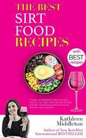 The Best Sirtfood Recipes: A range of delightful Sirtfood recipes that you can enjoy and reap their healthy benefits. Nourishing meals and snacks that are easy to prepare