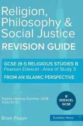 Religion, Philosophy & Social Justice: Area of Study 3: From an Islamic Perspective: GCSE Edexcel Religious Studies B (9-1)