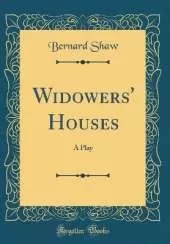 Widowers' Houses: A Play (Classic Reprint)