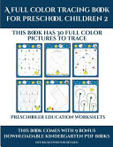 Preschooler Education Worksheets (A full color tracing book for preschool children 2): This book has 30 full color pictures for kindergarten children to trace