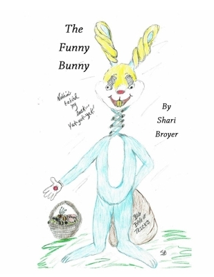 The Funny Bunny: An Easter Sunday/April Fool's Day "Tail"