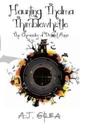 Haunting Thelma Thimblewhistle: The Chronicles of Dead Anna