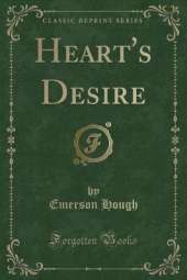 Heart's Desire (Classic Reprint)